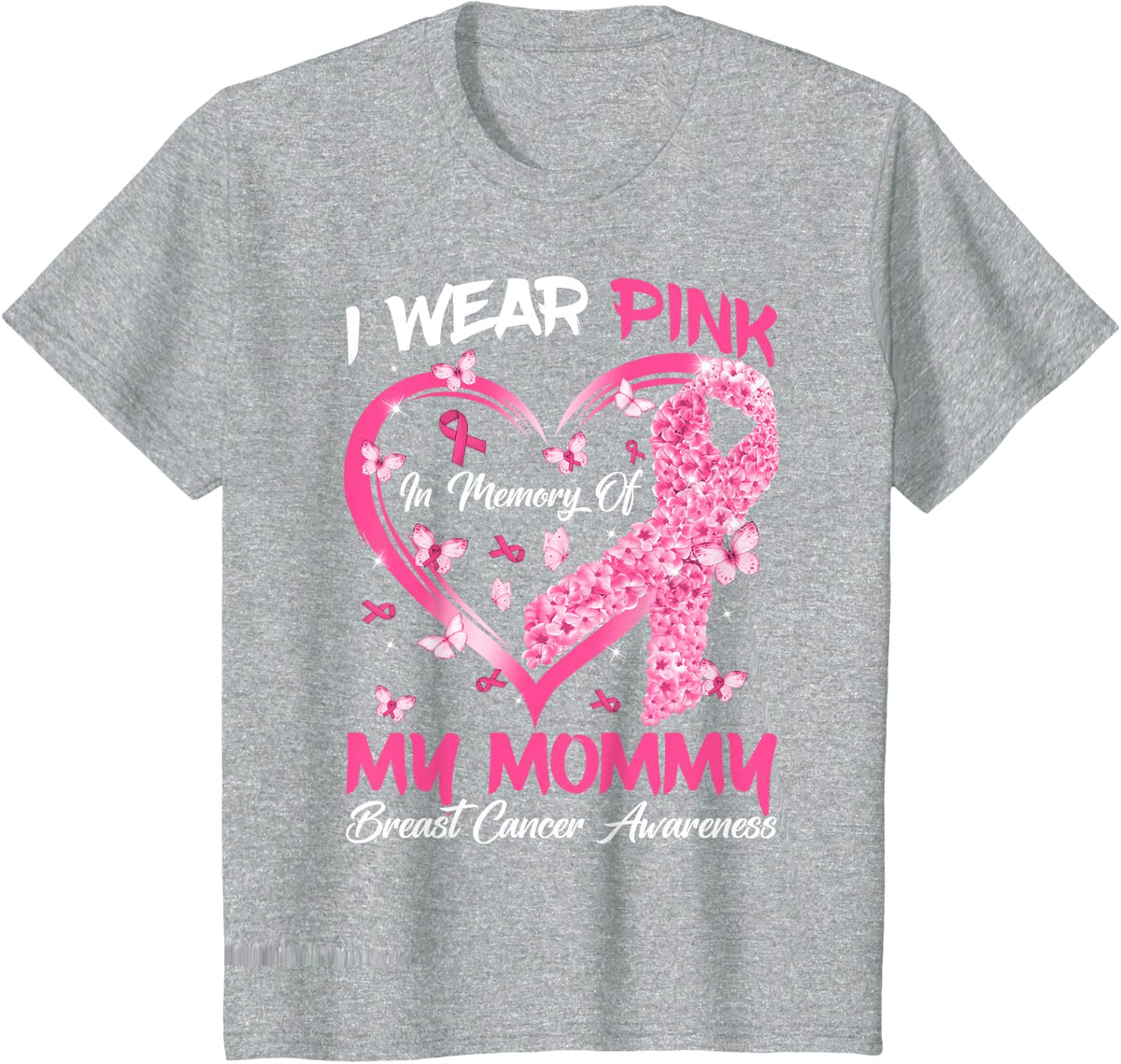 I Wear Pink In Memory Of My Mommy Breast Cancer Awareness T-Shirt - Heather Grey